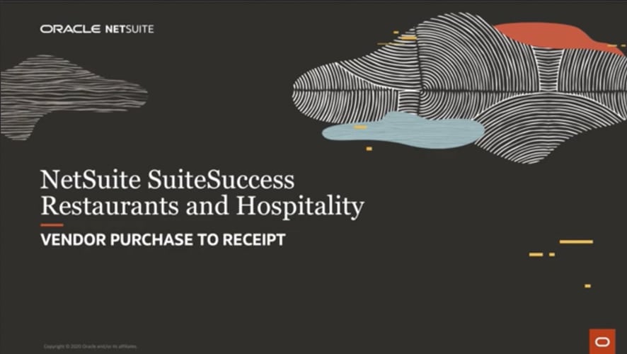 NetSuite SuiteSuccess for Restaurants and Hospitality: Vendor Purchase to Receipt